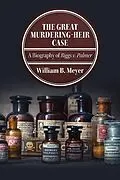 E-Book (epub) The Great Murdering-Heir Case von William B. Meyer