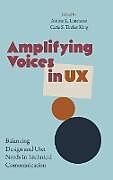 Fester Einband Amplifying Voices in UX von Amber (EDT) Lancaster, Carie S. T. (EDT) King