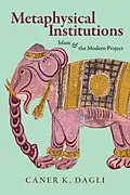 E-Book (epub) Metaphysical Institutions von Caner K. Dagli