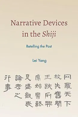 E-Book (epub) Narrative Devices in the Shiji von Lei Yang