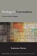 E-Book (epub) Heidegger's Conversations von Katherine Davies