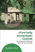 E-Book (epub) A Farm Family on Long Island's North Fork von Richard A. Wines