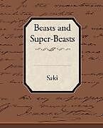 Kartonierter Einband Beasts and Super-Beasts von Saki