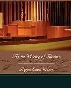 Kartonierter Einband At the Mercy of Tiberius von August Evans Wilson