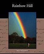 Kartonierter Einband Rainbow Hill von Josephine Lawrence
