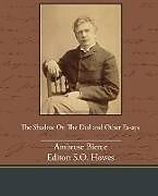 Kartonierter Einband The Shadow on the Dial and Other Essays von Ambrose Bierce