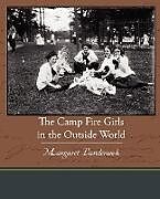 Couverture cartonnée The Camp Fire Girls in the Outside World de Margaret Vandercook