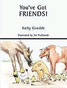 Couverture cartonnée You've Got Friends! de Kathy Goedde