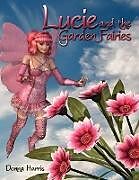 Kartonierter Einband Lucie and the Garden Fairies von Donna Harris