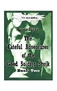 Couverture cartonnée The Fateful Adventures of the Good Soldier Vejk During the World War, Book Two de Jaroslav Haek