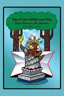 E-Book (epub) Tales from Tubblewood Too: Miss Duck to the Rescue von Pamela J. Wilson