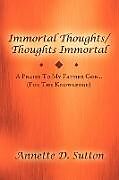 Couverture cartonnée Immortal Thoughts / Thoughts Immortal de Annette D. Sutton