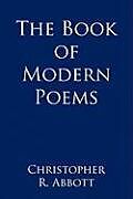 Fester Einband The Book of Modern Poems von Christopher R. Abbott