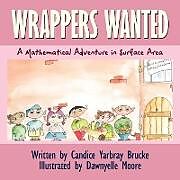 Kartonierter Einband Wrappers Wanted von Candice Yarbray Brucke, Dawnyelle Moore, Candice Yarbray Brucke