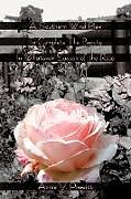 Couverture cartonnée A Southern Wind Blew to Complete the Beauty in Whatever Season of the Rose de Annie V. Prewitt
