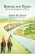 Couverture cartonnée Roscoe and Tooey Ride the Bootlegger Trail de Anne M. Shaw