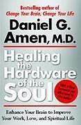 Kartonierter Einband Healing the Hardware of the Soul von Daniel Amen