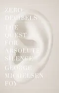 E-Book (epub) Zero Decibels von George Foy