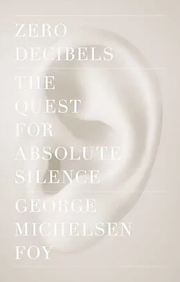E-Book (epub) Zero Decibels von George Foy