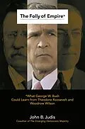 E-Book (epub) The Folly of Empire von John B. Judis