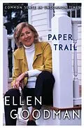 E-Book (epub) Paper Trail von Ellen Goodman