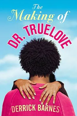E-Book (epub) The Making of Dr. Truelove von Derrick Barnes