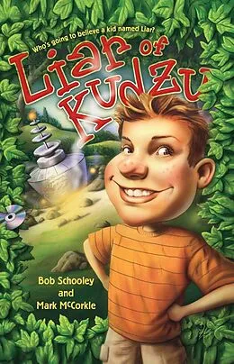 E-Book (epub) Liar of Kudzu von Bob Schooley, Mark McCorkle