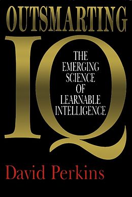 eBook (epub) Outsmarting IQ de David Perkins