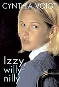 E-Book (epub) Izzy, Willy-Nilly von Cynthia Voigt