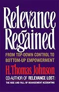 E-Book (epub) Relevance Regained von H. Thomas Johnson