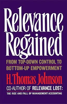E-Book (epub) Relevance Regained von H. Thomas Johnson
