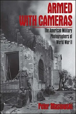 E-Book (epub) Armed With Cameras von Peter Maslowski