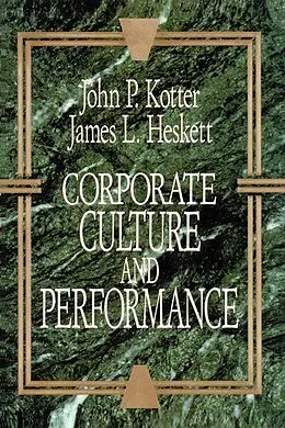E-Book (epub) Corporate Culture and Performance von John P. Kotter