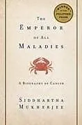 The Emperor of All Maladies