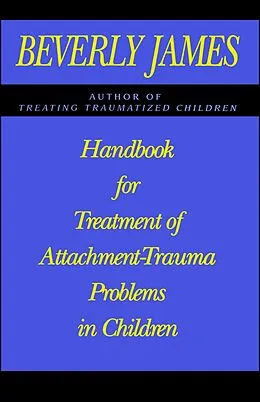 E-Book (epub) Handbook for Treatment of Attachment Problems in C von Beverly James