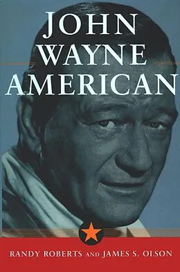 E-Book (epub) John Wayne: American von James S. Olson, Randy Roberts