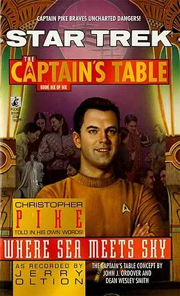 E-Book (epub) Star Trek: The Captain's Table #6: Christopher Pike: Where Sea Meets Sky von Jerry Oltion