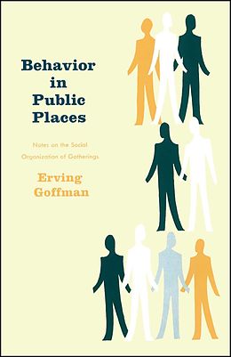 eBook (epub) Behavior in Public Places de Erving Goffman