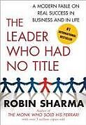 Couverture cartonnée The Leader Who Had No Title de Robin Sharma