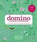 E-Book (epub) Domino: The Book of Decorating von Deborah Needleman, Sara Ruffin Costello, Dara Caponigro