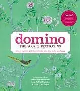 E-Book (epub) Domino: The Book of Decorating von Deborah Needleman, Sara Ruffin Costello, Dara Caponigro