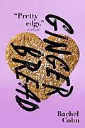 E-Book (epub) Gingerbread von Rachel Cohn
