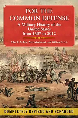 E-Book (epub) For the Common Defense von Allan R. Millett, Peter Maslowski