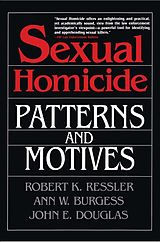 eBook (epub) Sexual Homicide: Patterns and Motives de John E. Douglas, Ann W. Burgess, Robert K. Ressler