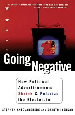 E-Book (epub) Going Negative von Stephen Ansolabehere, Shanto Iyengar