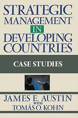 E-Book (epub) Strategic Management In Developing Countries von James E. Austin