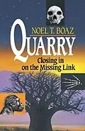 E-Book (epub) Quarry Closing In On the Missing Link von Noel T. Boaz