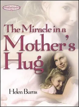 E-Book (epub) The Miracle in a Mother's Hug GIFT von Helen Burns