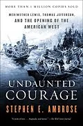 E-Book (epub) Undaunted Courage von Stephen E. Ambrose