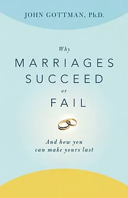 E-Book (epub) Why Marriages Succeed or Fail von John Gottman